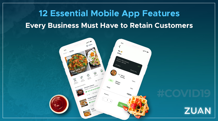 12 Essential Mobile App Features Every Business Must Have to Retain